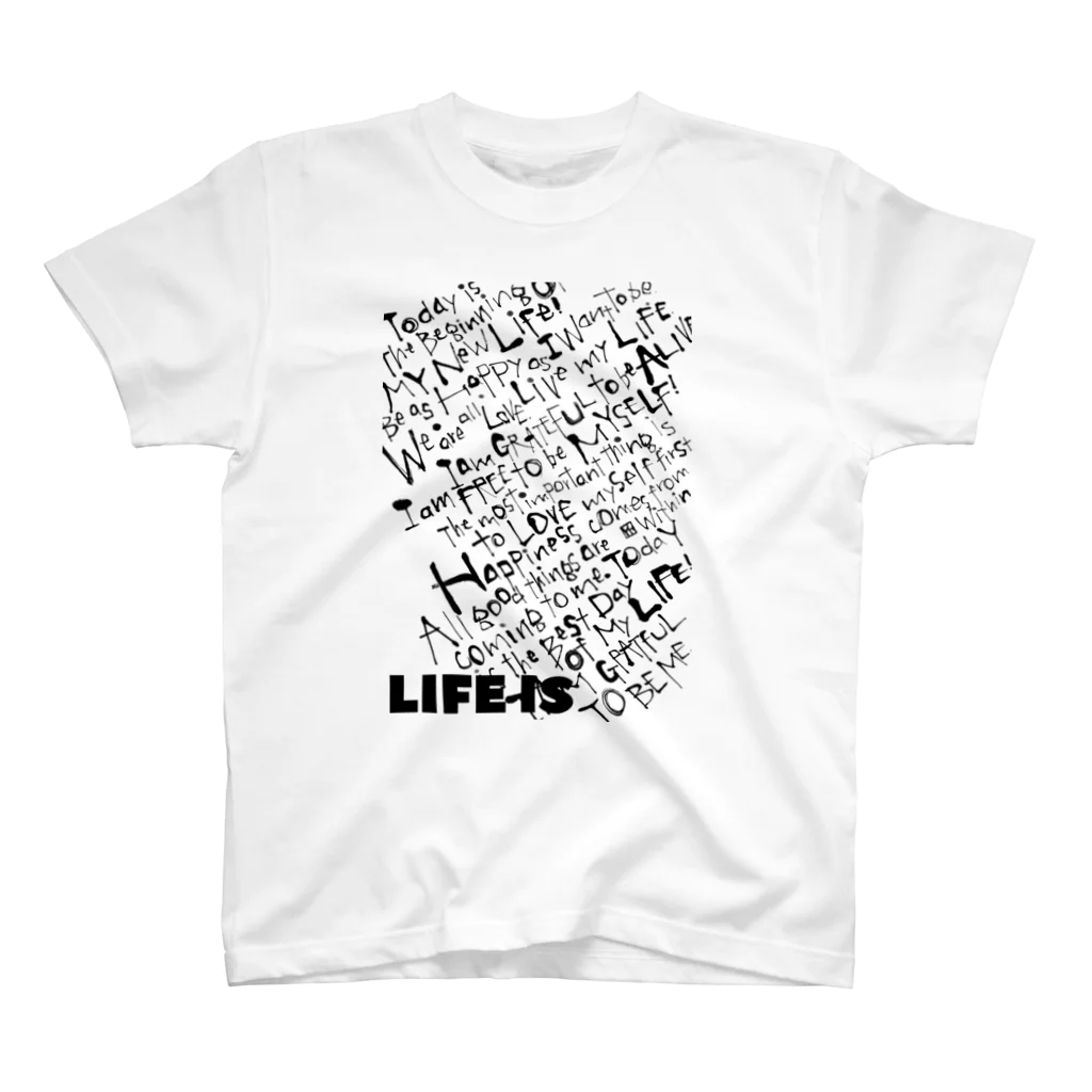 ことばの雫のLIFE IS スタンダードTシャツ