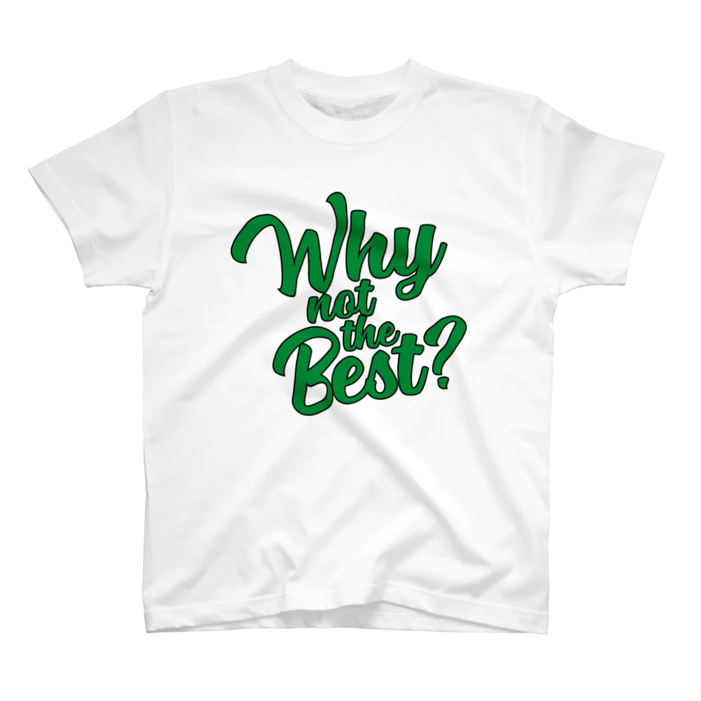 8440のWHY NOT THE BEST -green- スタンダードTシャツ