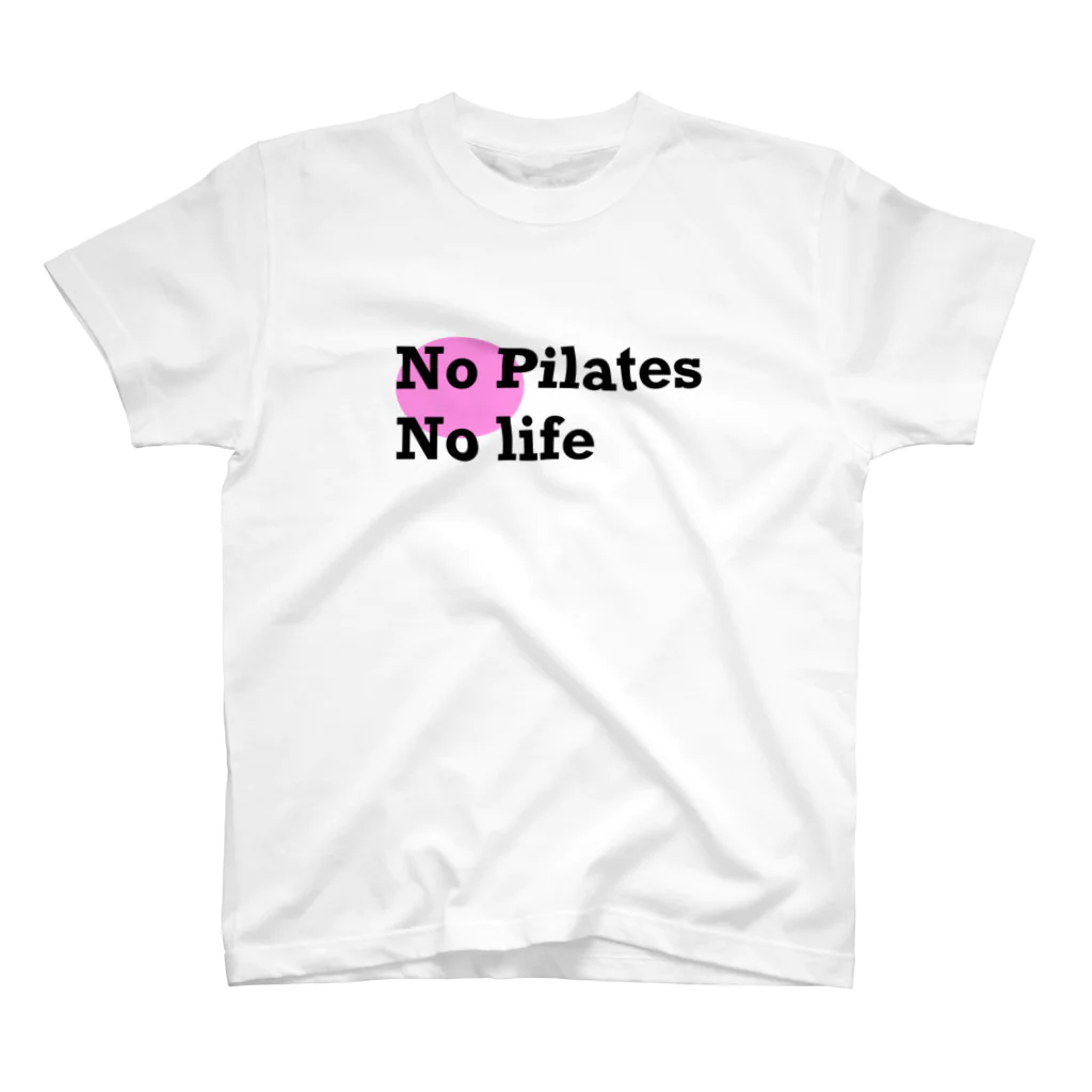 Sachiko_PilatesのNo Pilates No Life スタンダードTシャツ