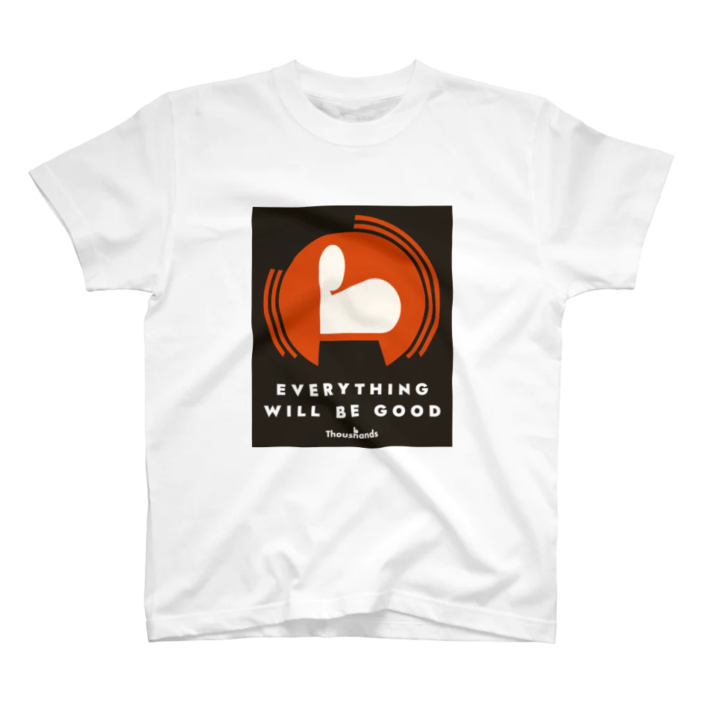 ThoushandsのEverything will be good スタンダードTシャツ