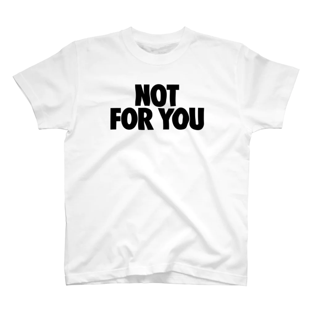 NO SNEAKERS SHOPのNOT FOR YOU スタンダードTシャツ