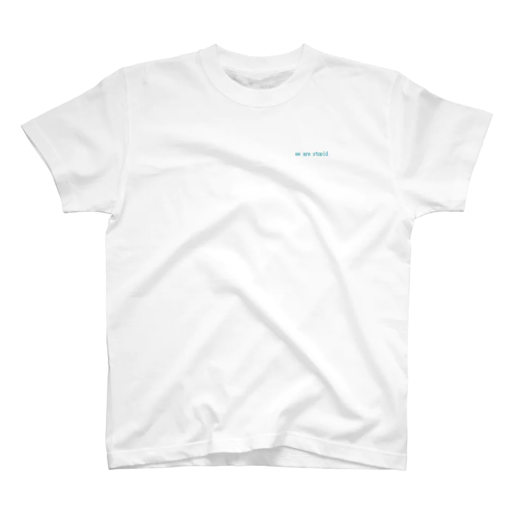 we are stupidの現代っ子 スタンダードTシャツ