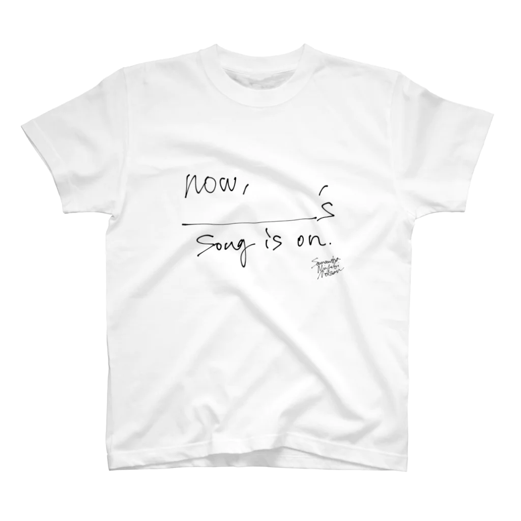 samantha_miyuki_nelsonの【Samantha_Miyuki_Nelson】now,_______’s song is on. スタンダードTシャツ