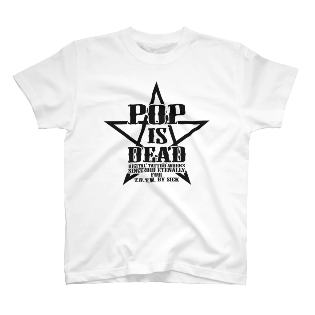 DIGITAL TATTOO WORKS/sickのPOP IS DEAD rogo_2 スタンダードTシャツ