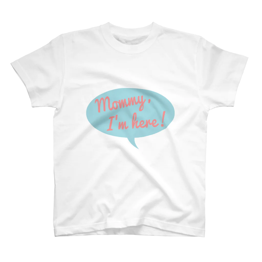 フォーヴァのMommy I'm here スタンダードTシャツ