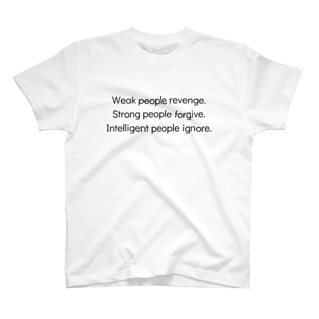ラテン系和訳 Traducción de músicaのWeak people revenge. Strong people forgive. Intelligent people ignore. Regular Fit T-Shirt