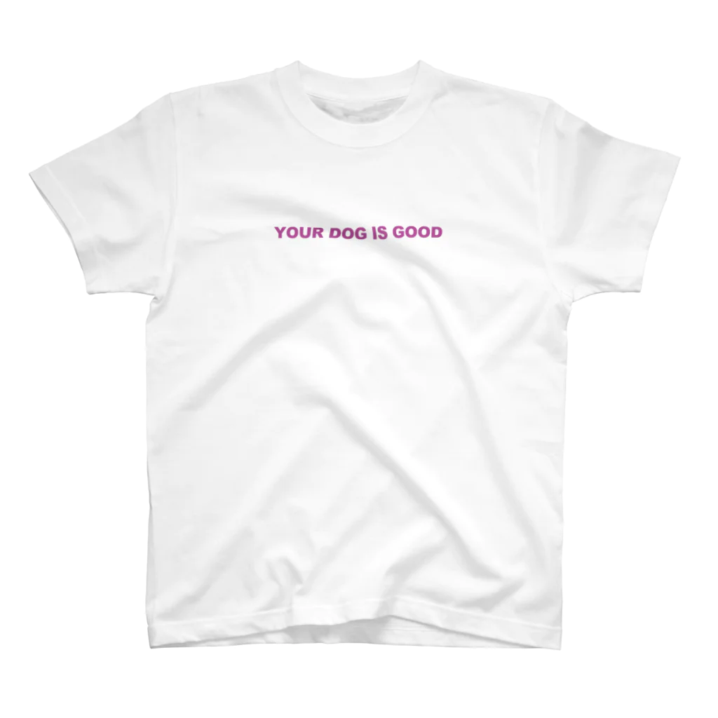 shiho.nのYOUR DOG IS GOOD Tシャツ スタンダードTシャツ