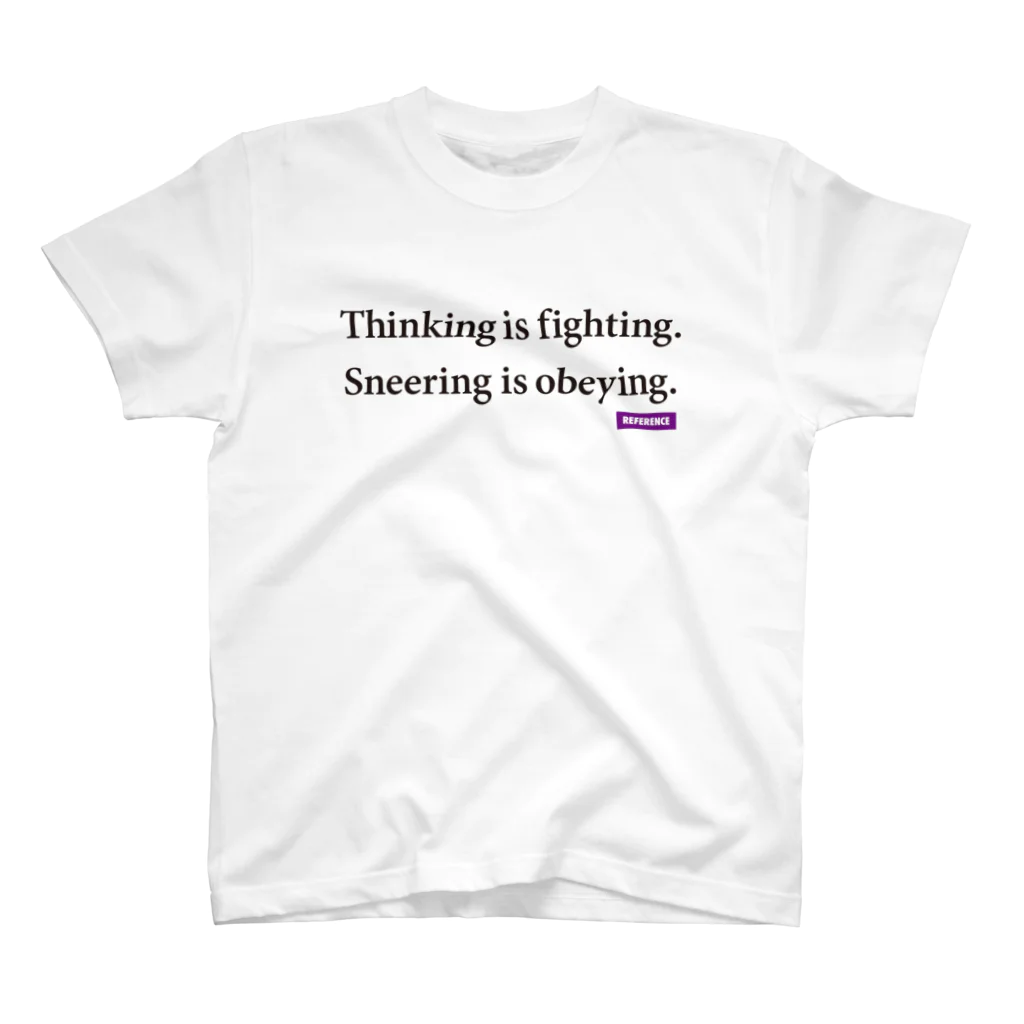 エルデプレスの[REFERENCE] Thinking is fighting. スタンダードTシャツ