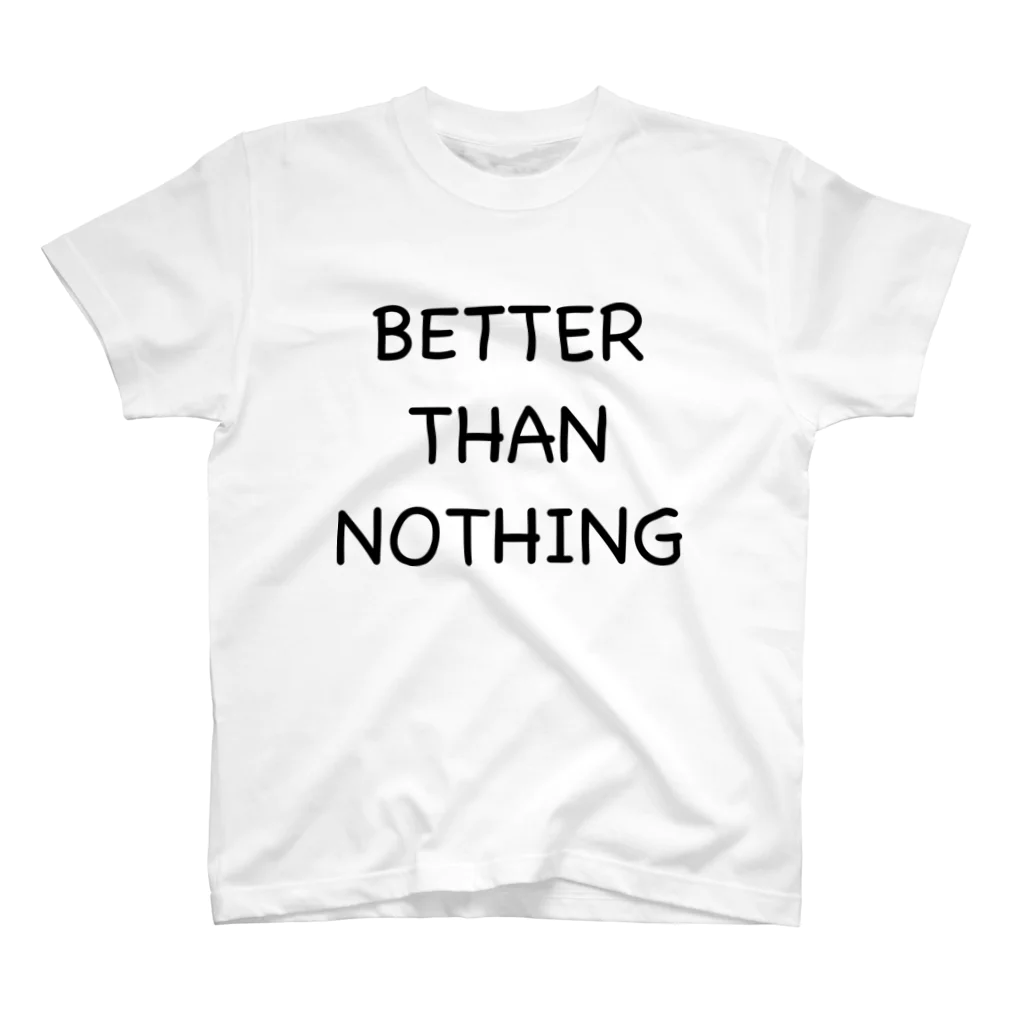 tar0のBETTER THAN NOTHING（何も食べないよりはましです） スタンダードTシャツ