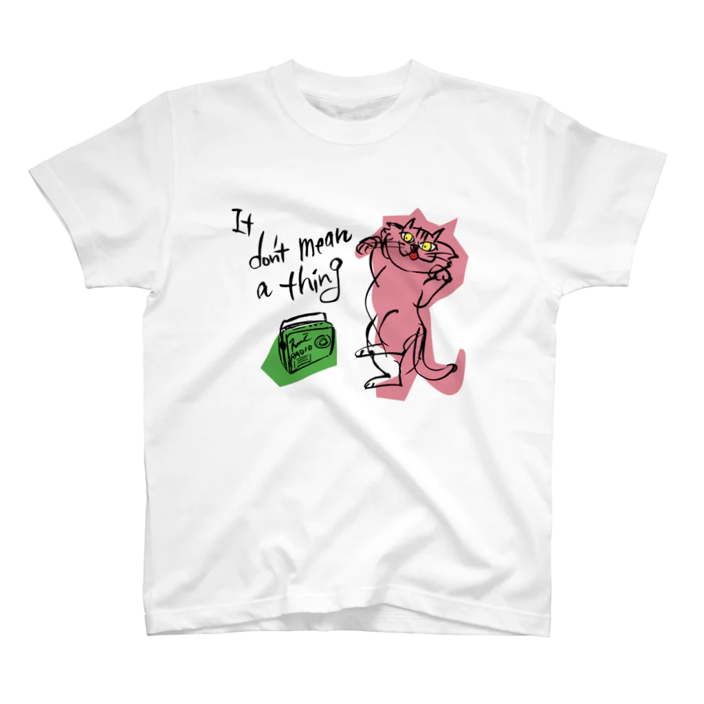 ひなげし商店のIt don’t mean a thing スタンダードTシャツ