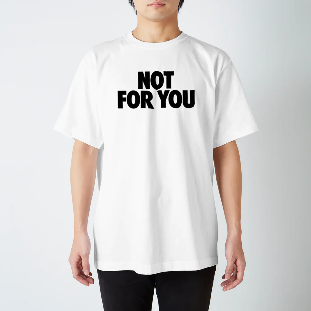 NO SNEAKERS SHOPのNOT FOR YOU スタンダードTシャツ