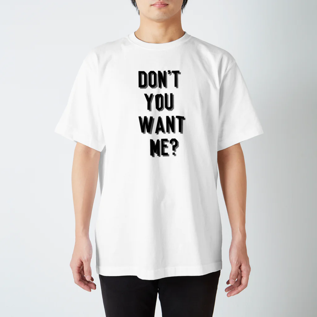 YU-KIのDon't you want me? スタンダードTシャツ
