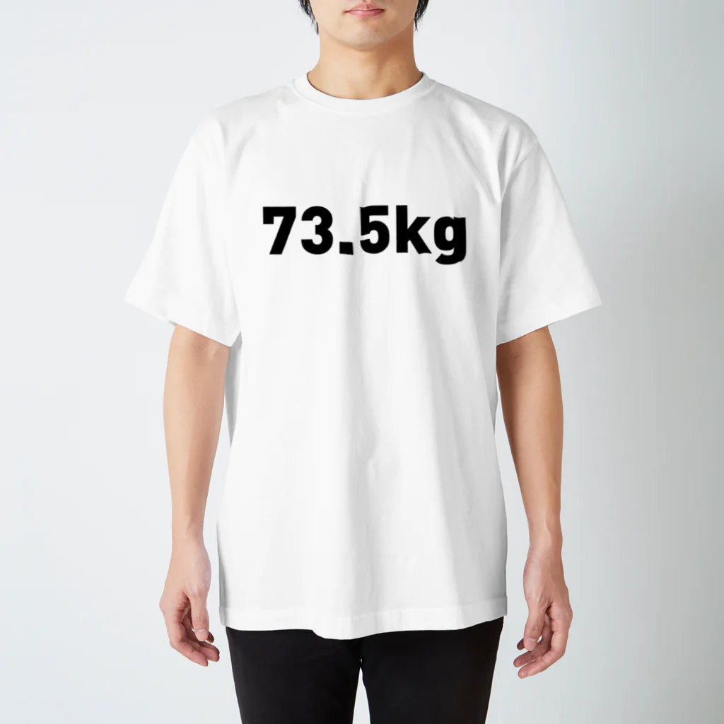 Open my weightの73.5kg スタンダードTシャツ