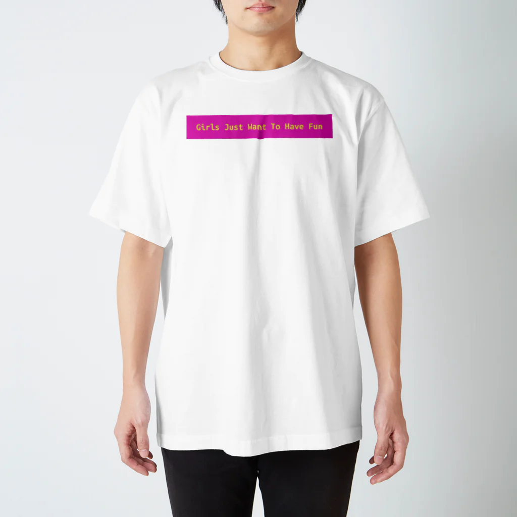 n3hide1982の〓栄町呉服店〓 Tシャツ  Girls Just Want To Have Fun スタンダードTシャツ