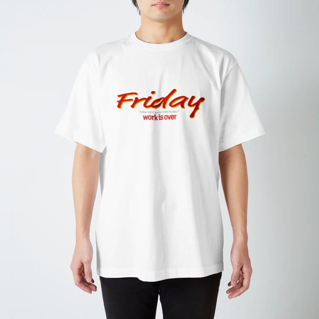 malibu and fancyのFriday work is over.大人ver スタンダードTシャツ