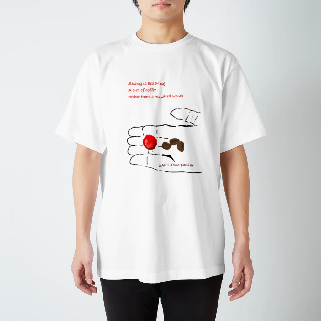 Ｂａｋｅｒｙ＆ＣａｆｅドゥパニエのA cup of coffee rather than a hundred words〜百聞は一杯にしかず〜 スタンダードTシャツ