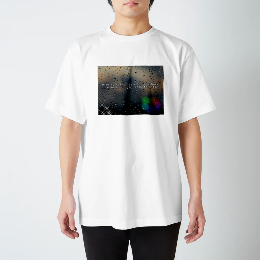 Tシャツ屋  My Wear HOUSeのWhen it rains, look for rainbows; 　  When it’s dark, look for stars. スタンダードTシャツ