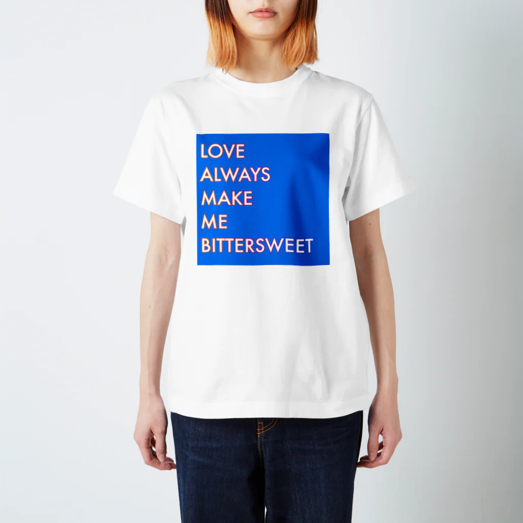 みなとちゃんショップのLOVE ALWAYS MAKE ME BITTERSWEET  スタンダードTシャツ