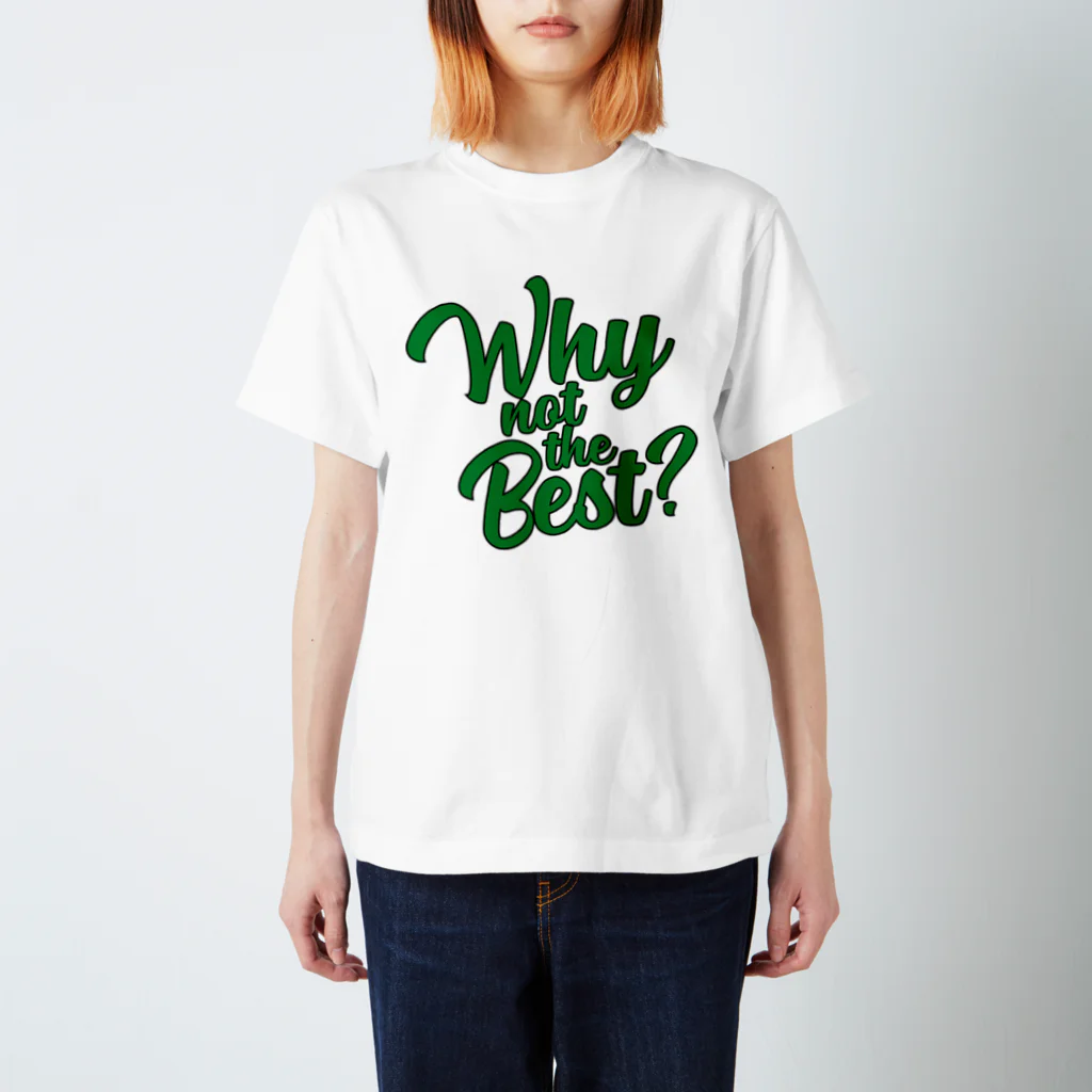 8440のWHY NOT THE BEST -green- スタンダードTシャツ