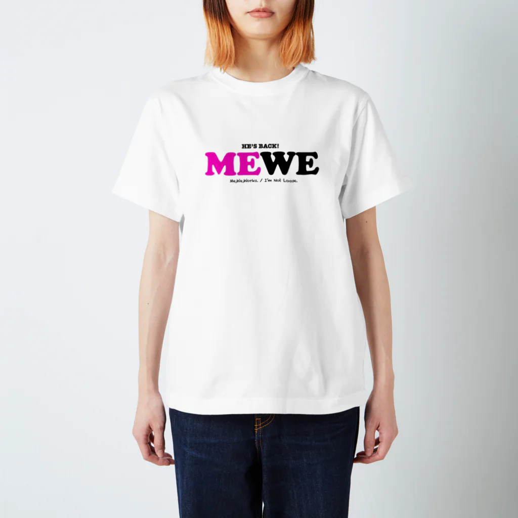 ME,WE,WORKS.のMe,We！！ スタンダードTシャツ