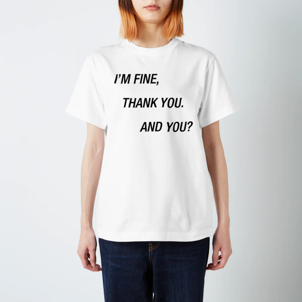 mnのI'm fine, thank you. And you? スタンダードTシャツ