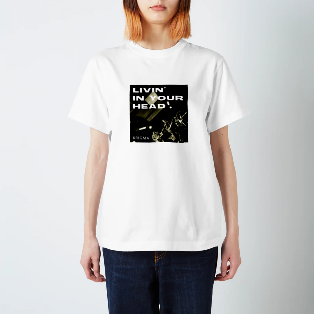 krigmaのLIVIN' IN YOUR HEAD スタンダードTシャツ