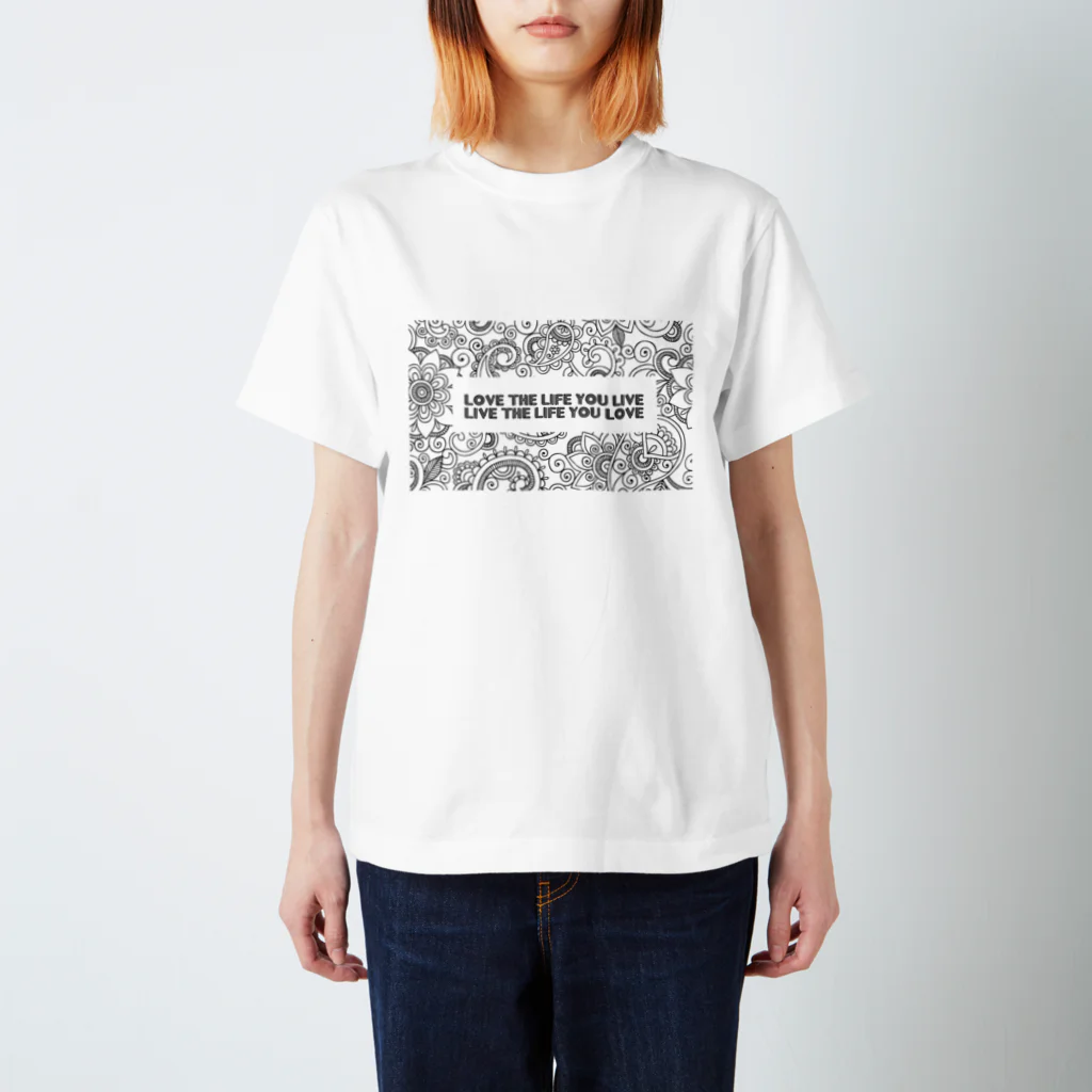 Been KamakuraのLOVE THE LIFE YOU LIVE. LIVE THE LIFE YOU LOVE. スタンダードTシャツ