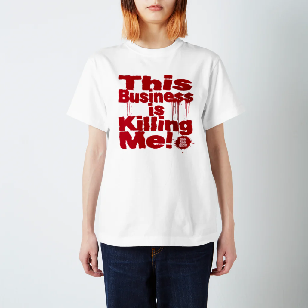 ダムダムサイコ　- Damn Damn Psycho -のThis Business is Killing Me 01red Tee Regular Fit T-Shirt