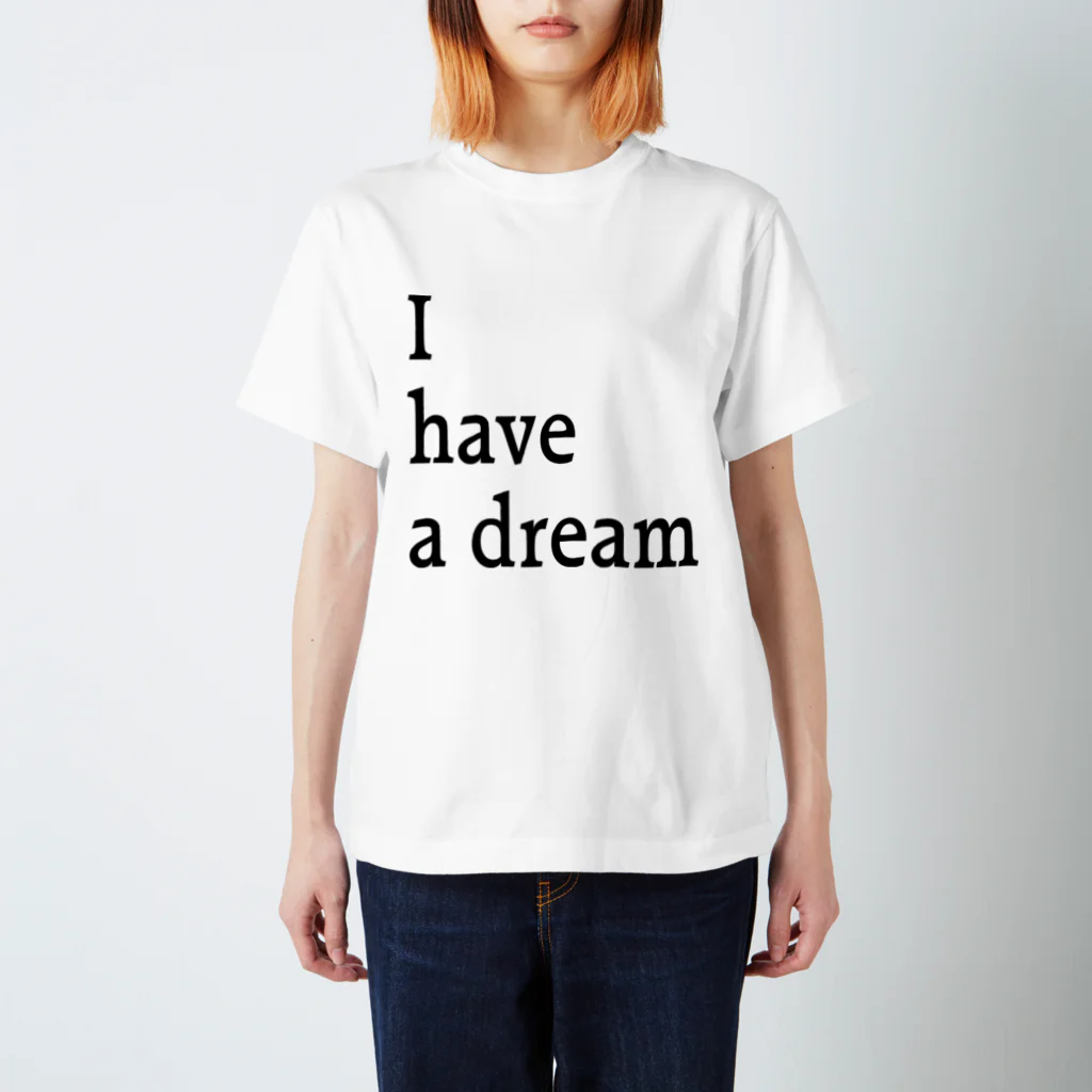 DICE-KのI have a dream スタンダードTシャツ