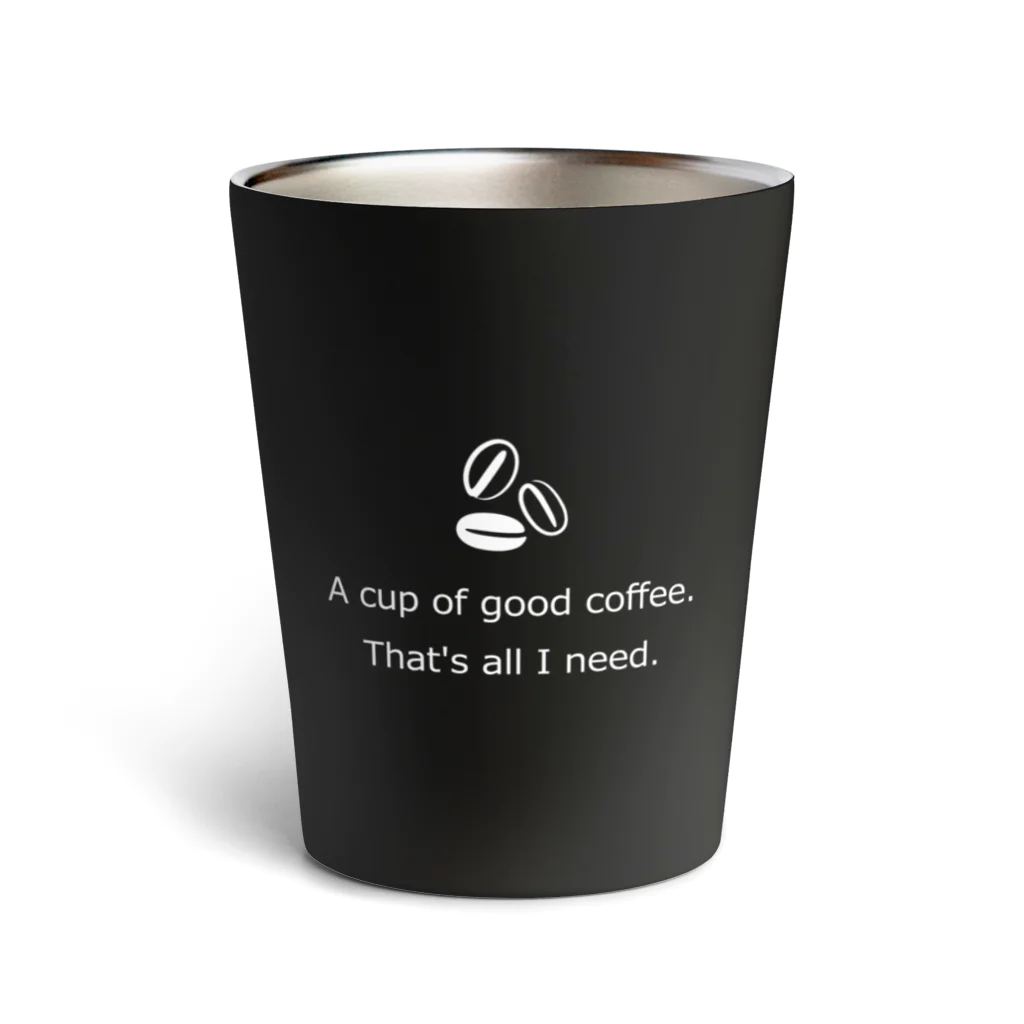 髙山珈琲デザイン部のおいしいコーヒーがあればそれで十分(白) Thermo Tumbler