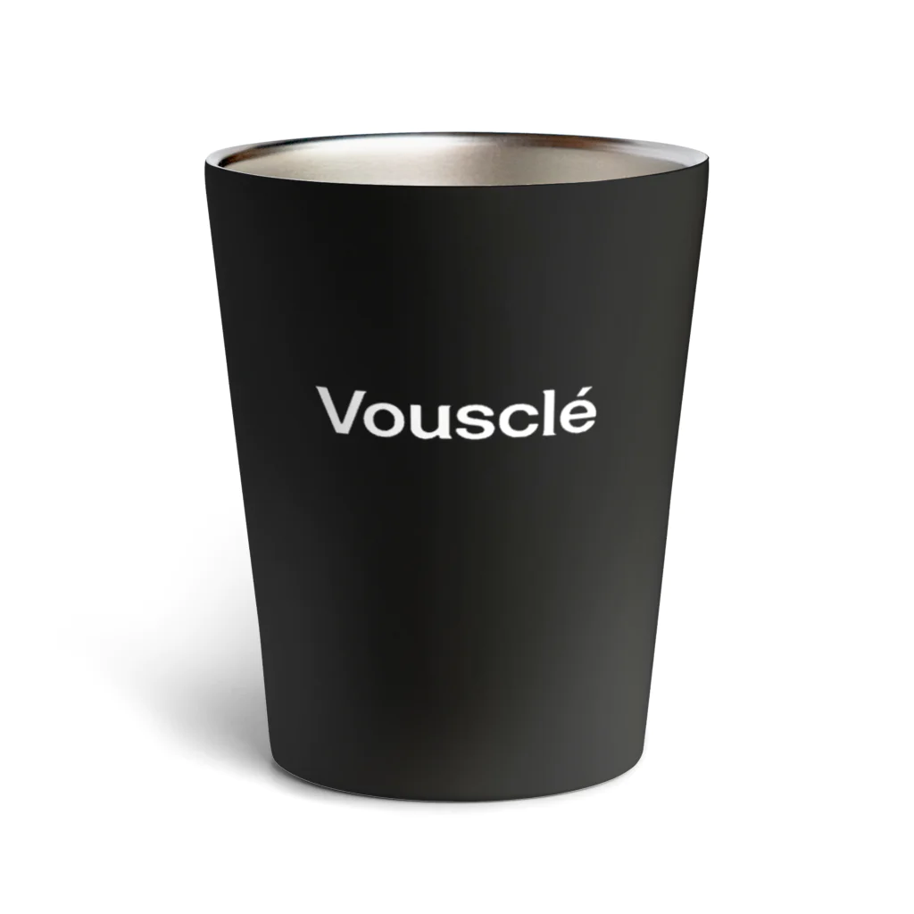 ヴゥクレのVousclé 白字（反対側はロゴマーク） Thermo Tumbler