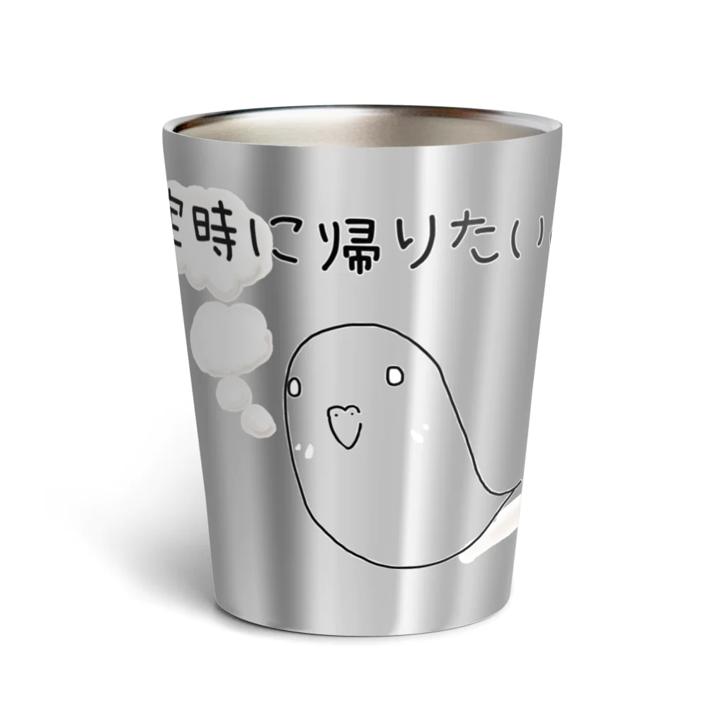 Yuruyuru Market (ゆるゆる　まーけっと)の『定時に帰りたい。』(白・薄色ver.) Thermo Tumbler