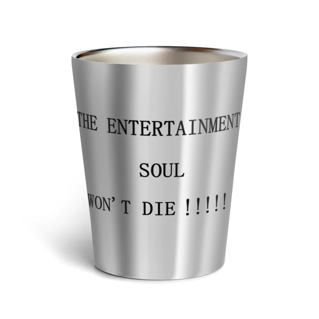 ヒラエイのTHE ENTERTAINMENT SOUL WON'T DIE!!!!!エンタメ魂は死なない!!!!! Thermo Tumbler