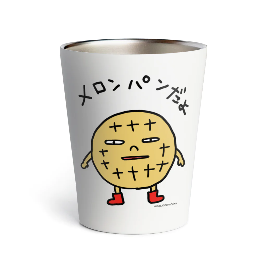 YUQUICO URACAWA(うらかわゆきこ)のメロンパンだよ Thermo Tumbler