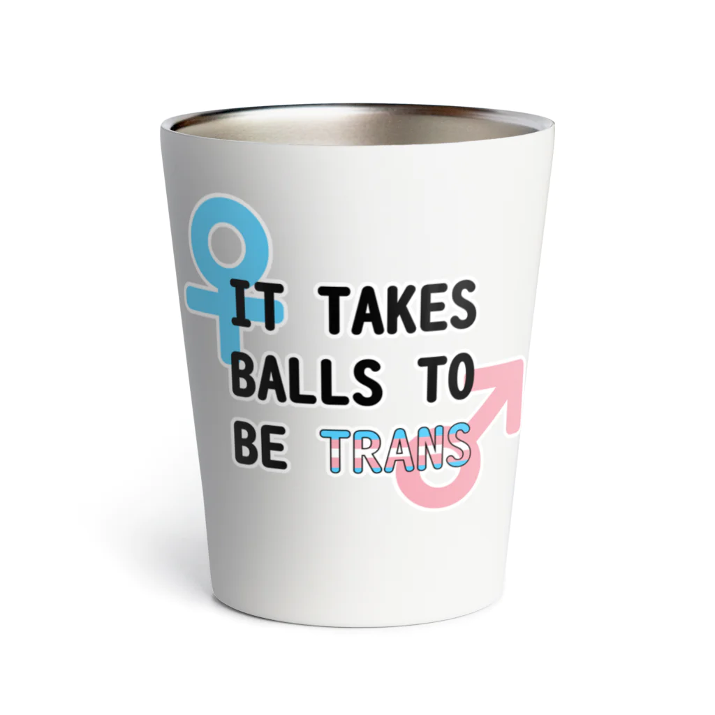 Café Roseraieの「It Takes Balls to be Trans」 Thermo Tumbler