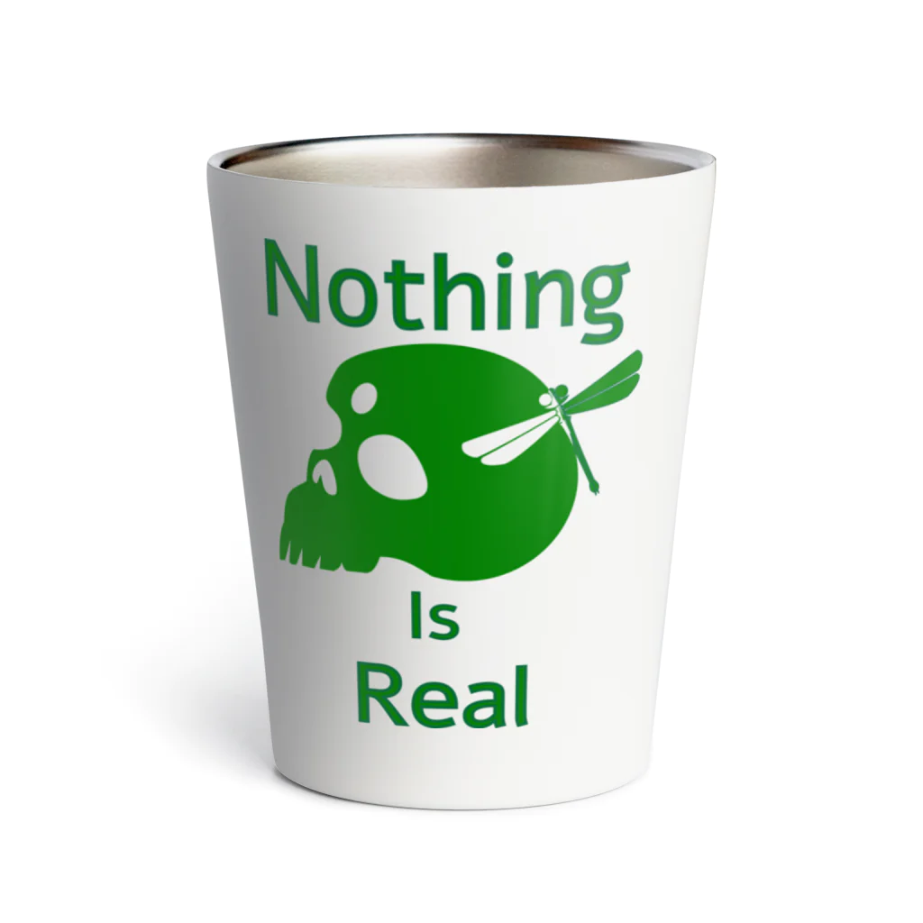 『NG （Niche・Gate）』ニッチゲート-- IN SUZURIのNothing Is Real.（緑） Thermo Tumbler