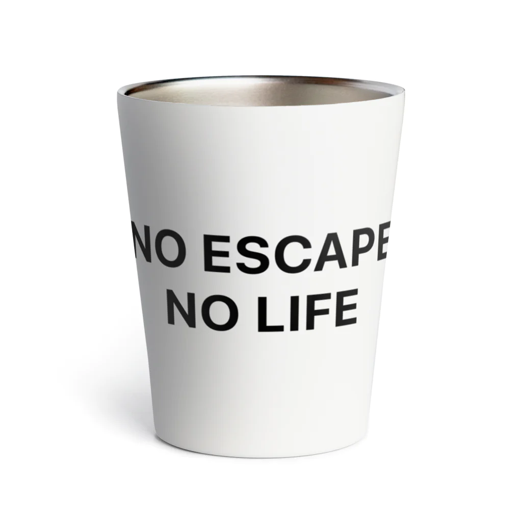 謎はないけど謎解き好きのお店のNO ESCAPE, NO LIFE（黒文字シンプル大） サーモタンブラー