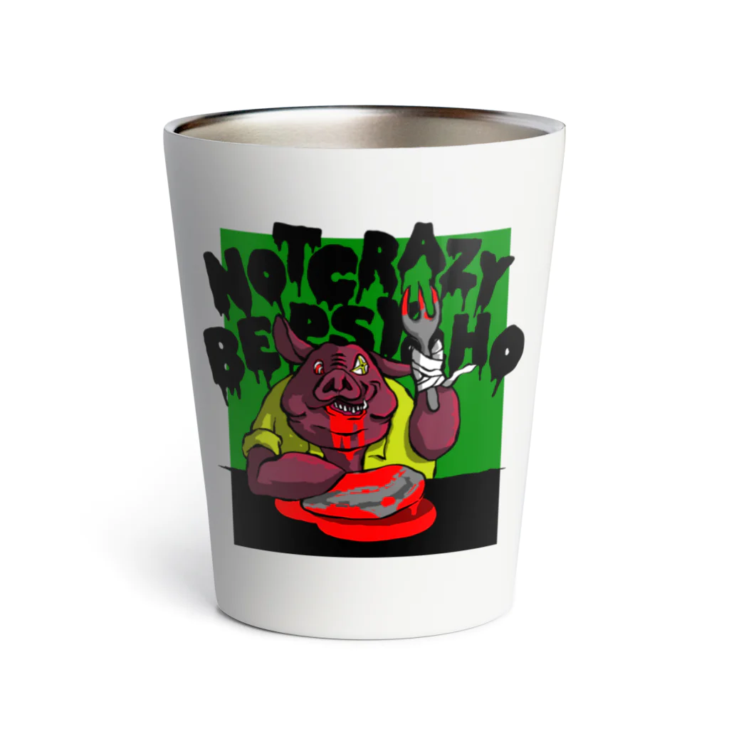 Paint 'em allのNot crazy be psycho　サイコピッグバビベボ Thermo Tumbler