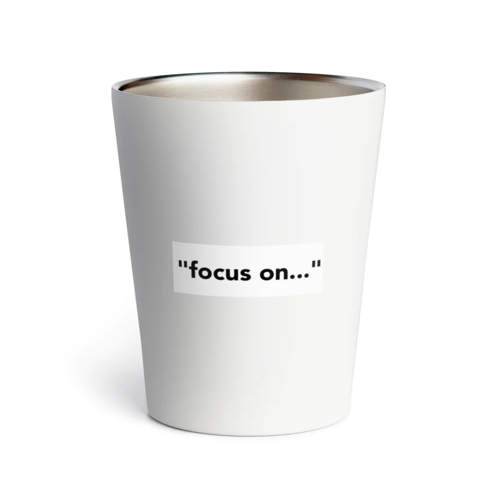 focus on...の"focus on..." サーモタンブラー