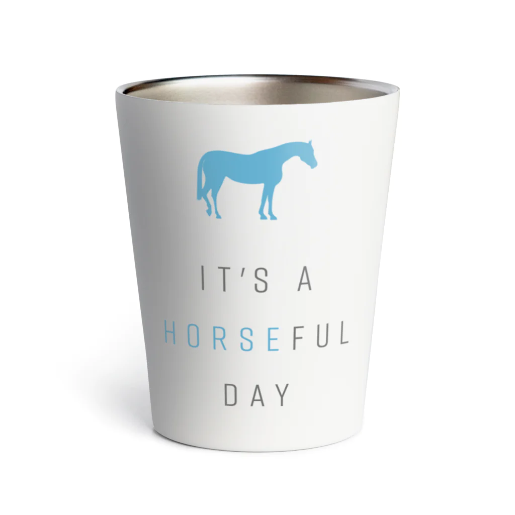 Umarche SUZURI店 presented by ショーゴのIt's a horseful day Thermo Tumbler