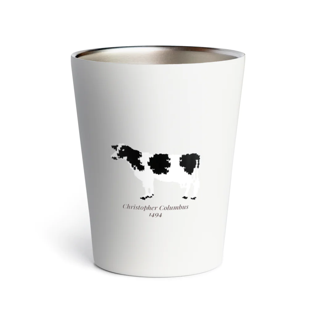 cow farmのChristopher Columbus　cow  Thermo Tumbler