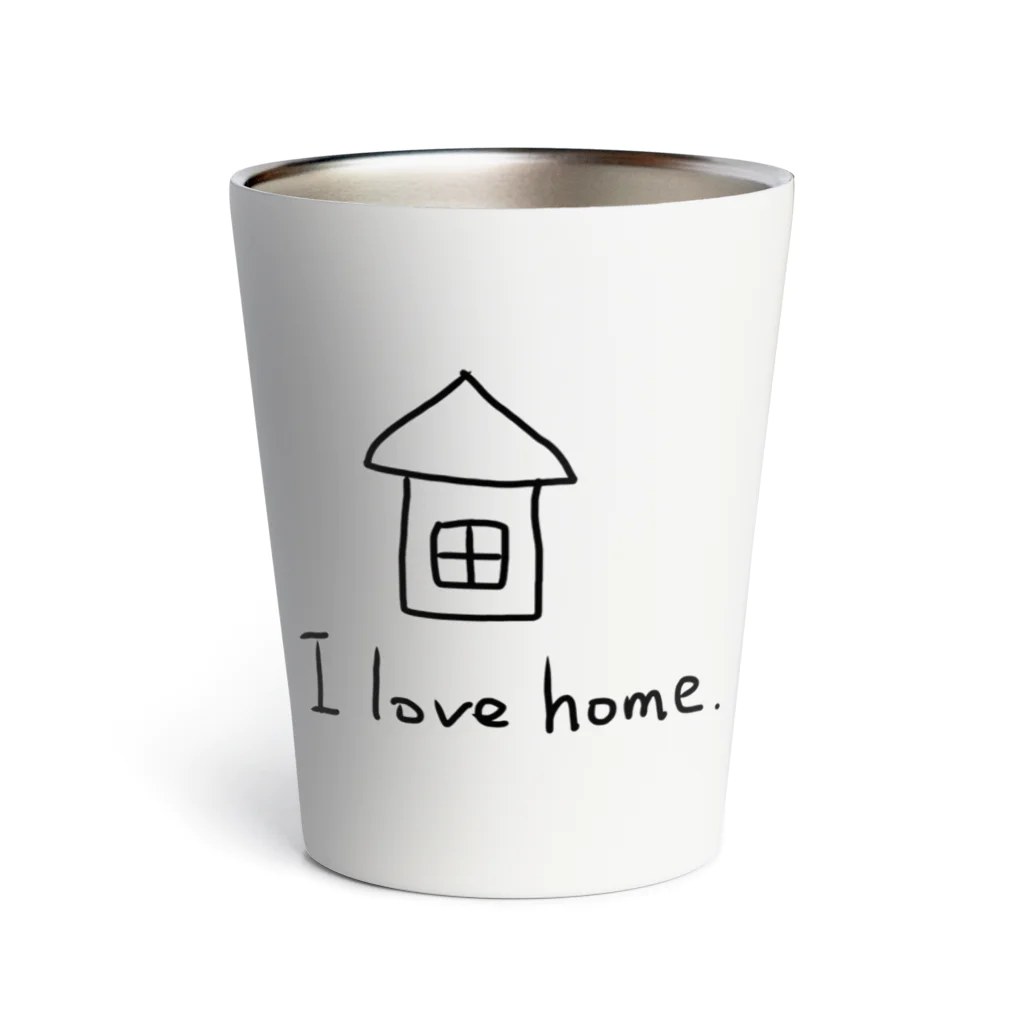 シンプル屋さんのI love home． Thermo Tumbler