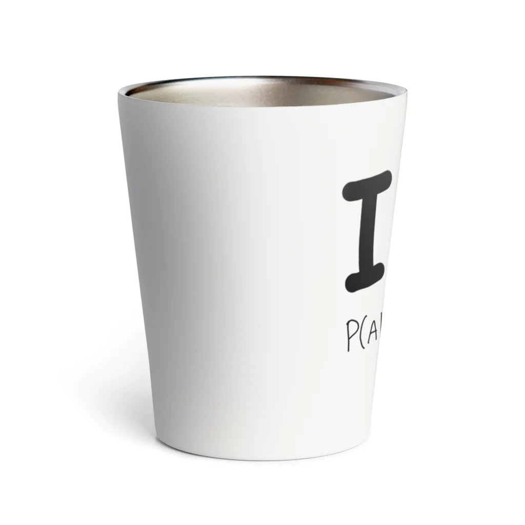 I LOVE 変なTシャツのI LOVE ベイズの定理 Thermo Tumbler