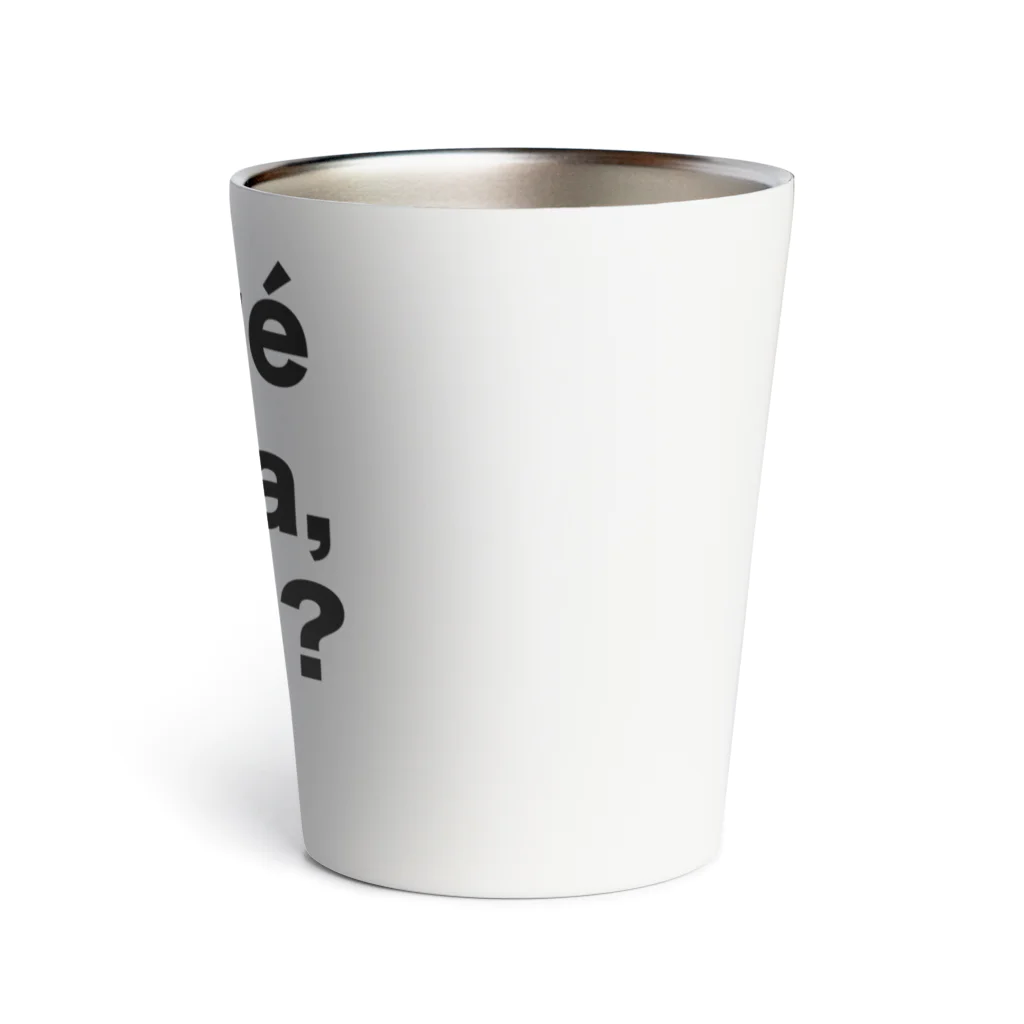 TシャツジャパンSUZURI店🇯🇵の¿Qué pasa,man?（ケパサメン）黒文字 Thermo Tumbler