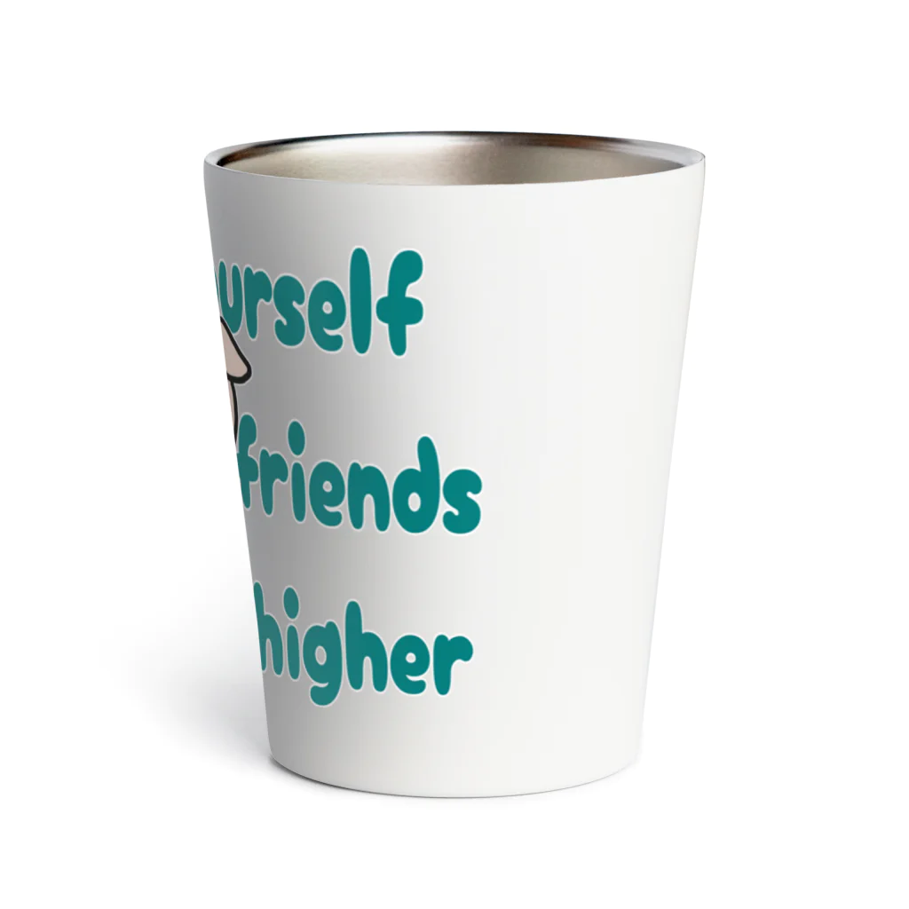 ぷんすこ(♂)のSurround yourself with friends who lift you higher Thermo Tumbler