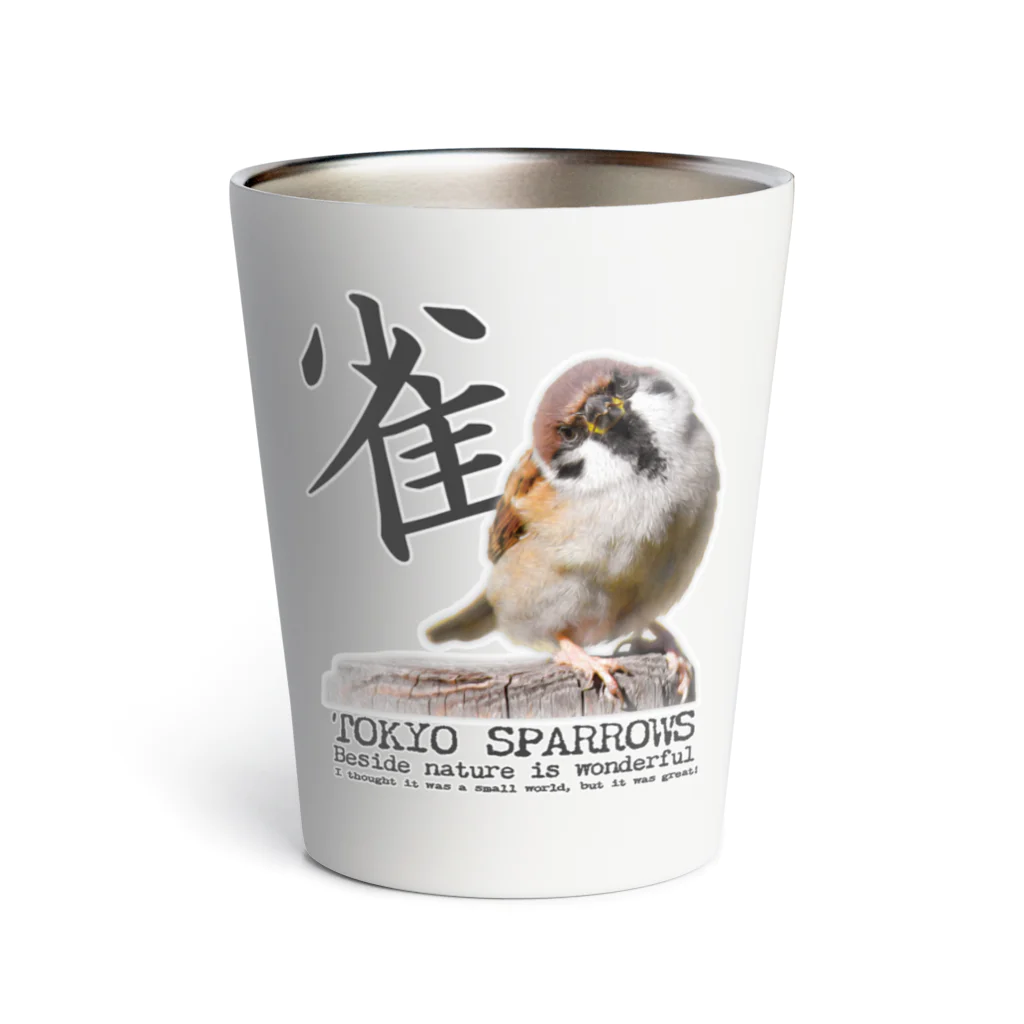 “すずめのおみせ” SUZURI店のなぁに？ Thermo Tumbler