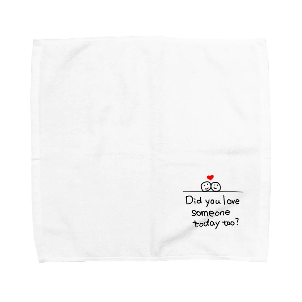 地球産のDid you love someone today too? Towel Handkerchief