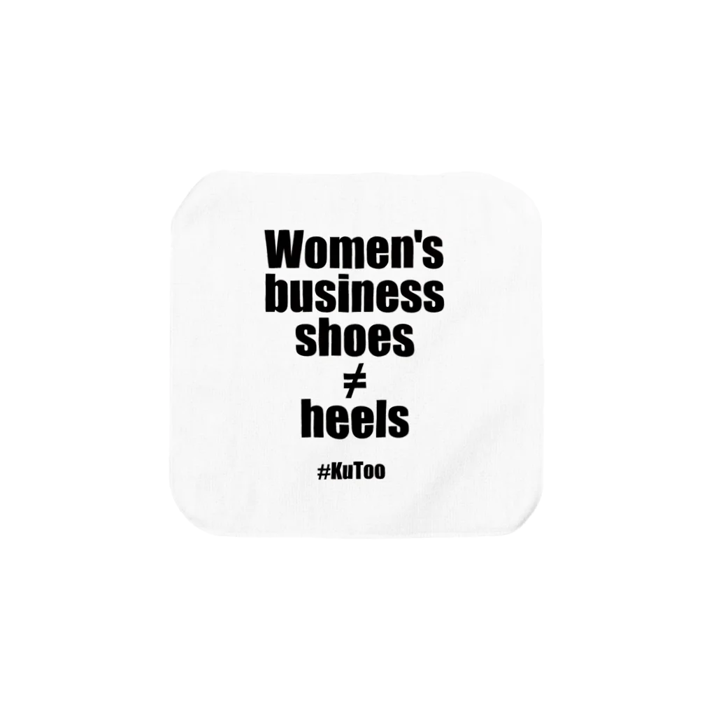 #KuToo Wave of Actionの「Women's business shoes ≠ heels」 タオルハンカチ※配送日にご注意ください。 タオルハンカチ