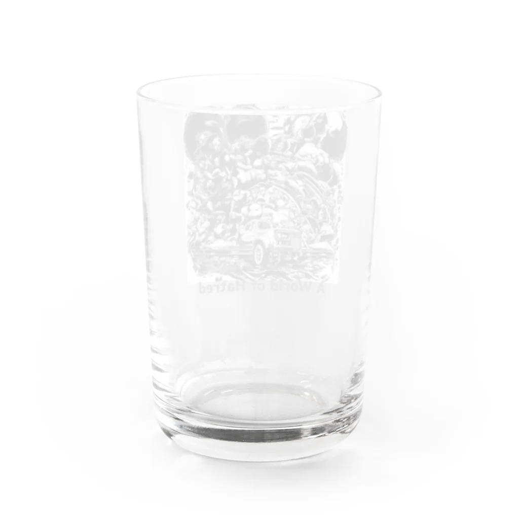 yumekauのA World of Hatred Water Glass :back