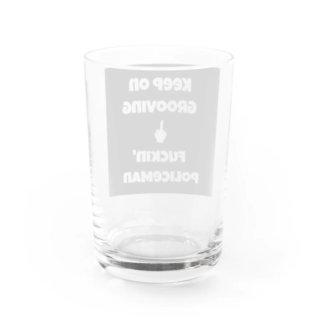 ハラシバキ商店のキーポングルーヴィン ファッキンポリスメン Water Glass :back